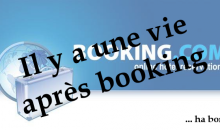 Il y a une vie après Booking.com – Vol. 2