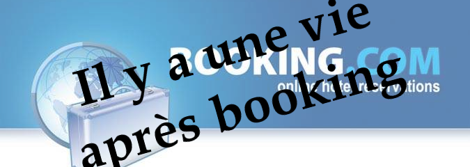 Il y a une vie après Booking.com – Vol. 2