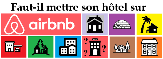 Faut-il mettre son hôtel sur Airbnb ?