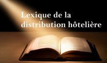 Lexique pratique de la distribution hôtelière