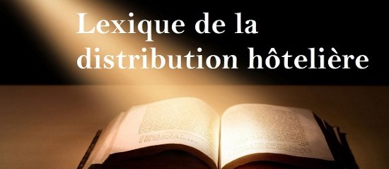 Lexique pratique de la distribution hôtelière