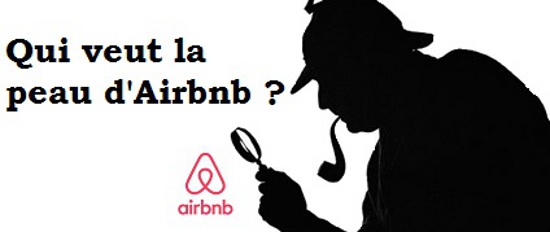 Qui veut la peau d’Airbnb ?