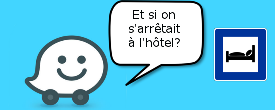 Mettez Waze au service de la visibilité de votre hebergement