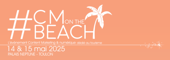 CM on The Beach : L’événement incontournable du content marketing touristique revient à Toulon !